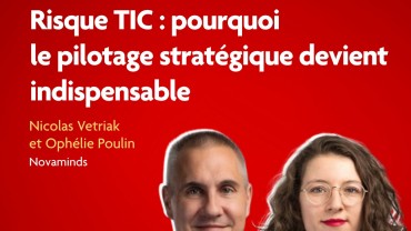 Risque TIC : vers un pilotage stratégique consolidé Risque TIC : vers un pilotage stratégique consolidé